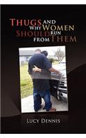 Thugs and Why Women Should Run from Them