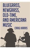 Bluegrass, Newgrass, Old-Time, and Americana Music