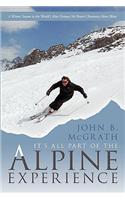 It's All Part of the Alpine Experience