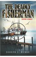 The Deadly Fisherman