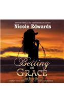 Betting on Grace