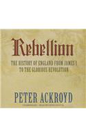 Rebellion Lib/E: The History of England from James I to the Glorious Revolution(History of England Series, 3)