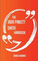 The Jada Pinkett Smith Handbook - Everything You Need to Know about Jada Pinkett Smith