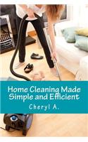 Home Cleaning Made Simple and Efficient
