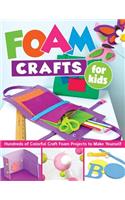 Foam Crafts for Kids