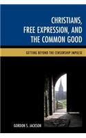 Christians, Free Expression, and the Common Good