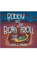 Bobby and the Bath Troll
