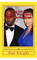 King AG on Kanye West and Kim Kardashian: Love Your Women Complete with Songs Script Body
