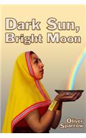 Dark Sun, Bright Moon