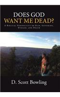 Does God Want Me Dead?