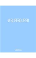 Notebook for Cornell Notes, 120 Numbered Pages, #SUPERDUPER, Blue Cover: For Taking Cornell Notes, Personal Index, 8.5"x11", Hashtag Series, Genius Edition