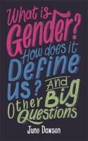 What is Gender? How Does It Define Us? And Other Big Questions for Kids: (And Other Big Questions)