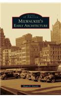 Milwaukee's Early Architecture