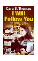 I Will Follow You