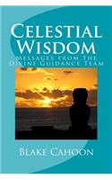 Celestial Wisdom: Messages from the Divine Guidance Team