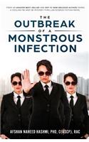 The Outbreak of a Monstrous Infection