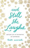 And Still She Laughs