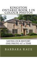Kingston Ontario Book 3 in Colour Photos
