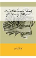 Billionaire Book of Money Magick