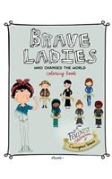Brave Ladies Who Changed the World: A Coloring Book(1 Little Rebel Rosie)