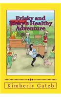 Frisky and Bisky's Healthy Adventure