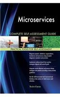 Microservices Complete Self-Assessment Guide
