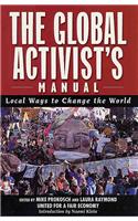 The Global Activists' Manual: Acting Locally to Transform the World