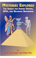 Mysteries Explored: The Search for Human Origins, UFOs, and Religious Beginnings(English)