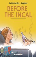 Before The Incal