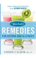 The Juice Lady's Remedies for Asthma and Allergies