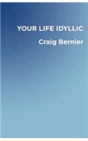 Your Life Idyllic