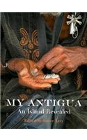 My Antigua, an Island Revealed