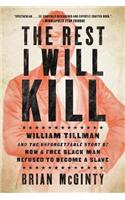 The Rest I Will Kill