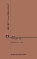 Code of Federal Regulations Title 29, Labor, Parts 500-899, 2019: (Code of Federal Regulations)