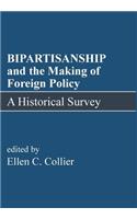 BIPARTISANSHIP and the Making of Foreign Policy