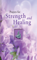 Prayers for Strength and Healing (Deluxe Prayer Book): (Deluxe Prayer Book)