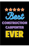 Best Construction Carpenter Evers Notebook - Construction Carpenter Funny Gift