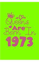 Queens Are Born In 1973 Notebook