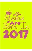 Queens Are Born In 2017 Notebook: Lined Notebook/Journal Gift 120 Pages, 6x9 Soft Cover, Matte Finish, Yellow Cover