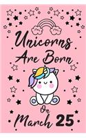 Unicorns Are Born On March 25