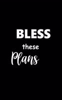 2020 Daily Planner Inspirational Saying Bless These Plans 388 Pages: 2020 Planners Calendars Organizers Datebooks Appointment Books Agendas