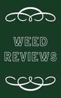 Weed Reviews