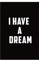 I have a dream