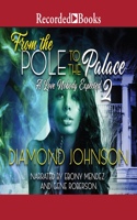 From the Pole to the Palace 2: (2 From the Pole to the Palace)