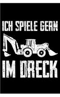 Ich Spiele Gern Im Dreck: Liniertes Notizbuch Din-A5 Heft für Notizen