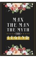Max The Man The Myth The Legend