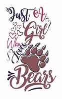 Just A Girl Who Loves Bears Funny Journal Gift