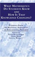 What Mathematics Do Students Know and How is that Knowledge Changing? Evidence from the National Assessment of Educational Progress (HC)