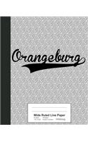 Wide Ruled Line Paper: ORANGEBURG Notebook(3552 Weezag Wide Ruled Line Paper Notebook)