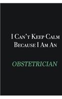 I cant Keep Calm because I am an Obstetrician: Writing careers journals and notebook. A way towards enhancement